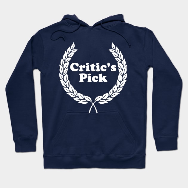 Critic's Pick Hoodie by CafeConCawfee